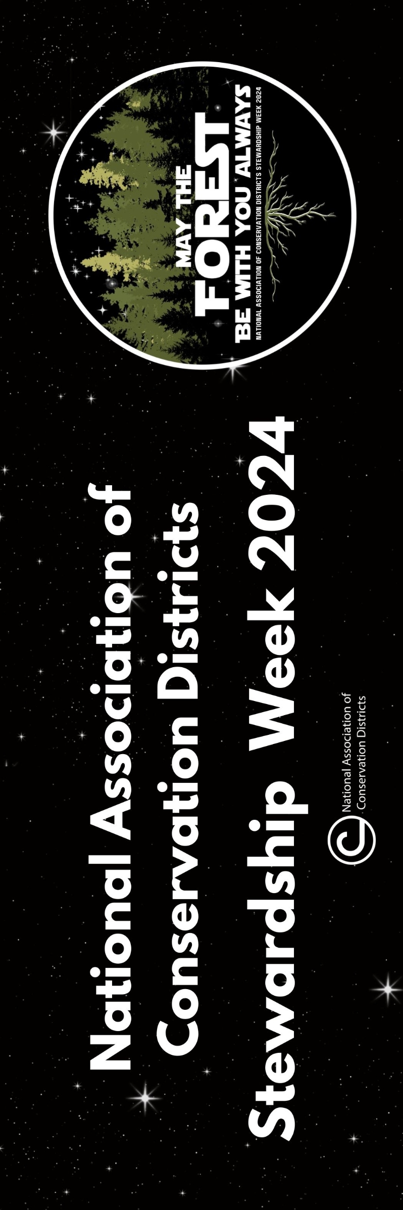 Product Description: Size: 2' x 6" </br></br>Enhance your students' reading adventures while educating about conservation awareness with our 2024 NACD Stewardship and Education Theme bookmark - 'May the Forest be with You, Always.' Just like a forest canopy shelters its inhabitants, this bookmark is a colorful companion for their books. On the back, discover the role forests play in conserving our environment, from anchoring soil to purifying water.</br></br>Conservation districts will be excited to share this with individuals in their communities, spreading the message of responsibility to protect and sustain these invaluable ecosystems for generations to come.</br></br>File contains both full color book mark and ink-saver color-me-in bookmark</br> 2024 Bookmark (two options)