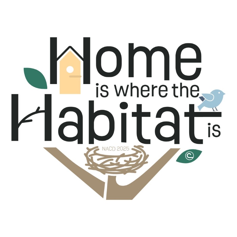 Product Description: 2025 Home is where the Habitat is logo - PNG File</br></br>NACD Stewardship Week Logo Usage Guidelines</br></br>The NACD Stewardship Week logos are vital to our brand identity as an organization. While use of these logos is encouraged by our membership, it must adhere to the following guidelines to ensure consistency and effectiveness.</br></br>Do not:</br></br>Recreate or alter the logo.</br></br>Stretch, compress, or distort the logo.</br></br>Use a screenshot for print publications.</br></br>Enlarge the logo to the point of becoming grainy or distorted.</br></br>Add any elements or lines to the logo.</br></br>Modify the logo’s colors.</br></br>For questions about using NACD Stewardship Week logos or if you need assistance with logo use questions please contact communications team at: nacdcomms@nacdnet.org</br></br>Review the branding webinar for overall NACD logo guidelines here.</br> 2025 Logo: Home is where the Habitat is